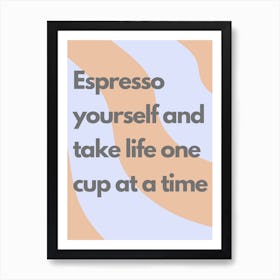Espresso One Cup At A Time Wavy Kitchen Typography Art Print