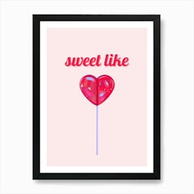 Sweet Like Art Print