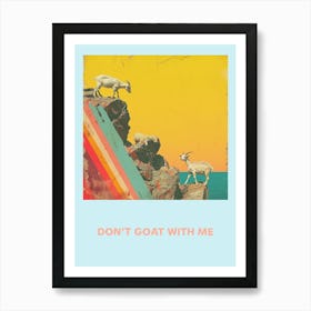 Don T Goat With Me Rainbow Poster 5 Art Print