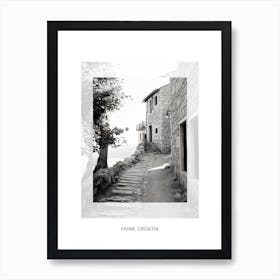 Poster Of Hvar, Croatia, Black And White Old Photo 4 Art Print