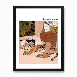 Lets Stay Home Art Print