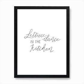 Lettuce Dance In The Kitchen Print Art Print