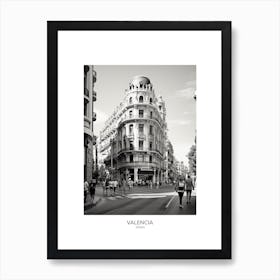 Poster Of Valencia, Spain, Black And White Analogue Photography 1 Art Print