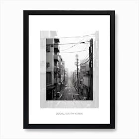 Poster Of Seoul, South Korea, Black And White Old Photo 4 Art Print