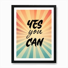 Yes you can. Motivational Quotes Art Print