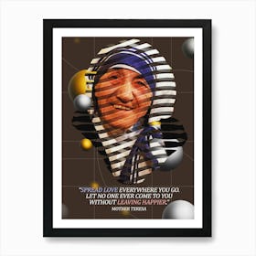 Quote In Ribbon Famous People Mother Teresa ― Spread Love Everywhere You Go, Let No One Ever Come To You Without Leaving Happier Art Print