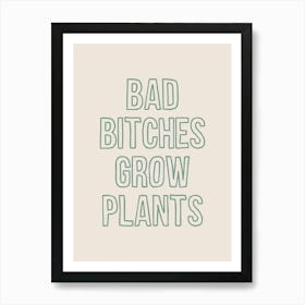 Bad Bitches Grow Plants Mint Art Print