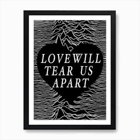 Love Will Tear Us Apart, Joy Division Art Print
