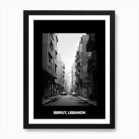 Poster Of Beirut, Lebanon, Mediterranean Black And White Photography Analogue 1 Art Print