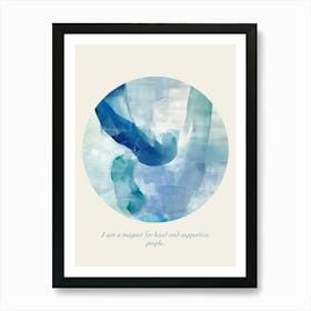 Affirmations I Am A Magnet For Kind And Supportive People Art Print