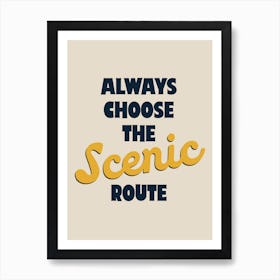 Always Choose the Scenic Route (Light Colourway) Art Print