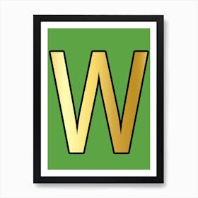 Letter W Gold Alphabet Green Art Print