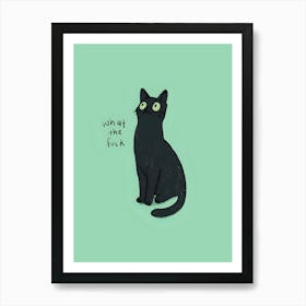 What The Fuck Art Print