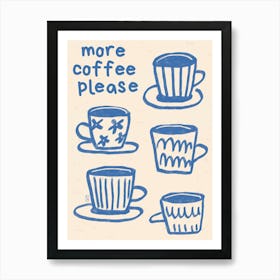 More coffee please Retro poster, Coffee lover, Breakfast, Fun kitchen decor Art Print