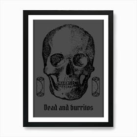 Dead and Buried Skull Humor Art Print