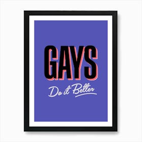 Gays Do It Better 2 Art Print