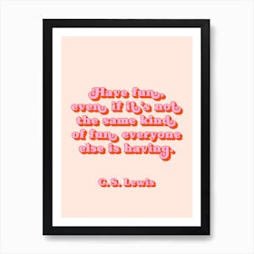 Have Fun even is it's not quote (peach and pink tone) Art Print