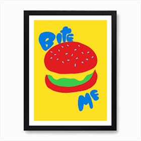 Bite Me Burger Art Print