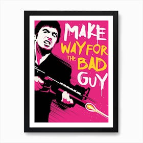 Make Way For The Bad Guy Art Print