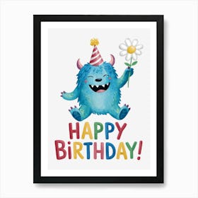 Happy Birthday Monster..26 Art Print