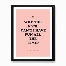 Kate Moss Quote Art Print