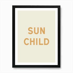 Sun Child - Good Vibes Typography Quote Art Print