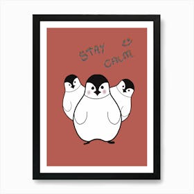 cute penguins,stay calm,design with sayings Art Print