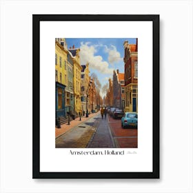 Amsterdam. Holland. beauty City . Colorful buildings. Simplicity of life. Stone paved roads.10 Art Print