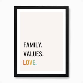 Family Values Love Art Print