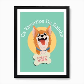 Corgis Vida - Quote Design Maker Featuring Dog Graphics - dog, puppy, cute, dogs, puppies Art Print