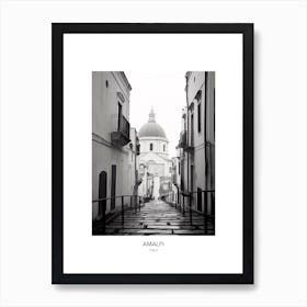 Poster Of Amalfi, Italy, Black And White Photo 1 Art Print