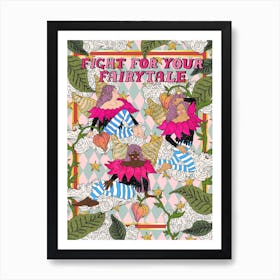 Fight For Your Fairytale Art Print