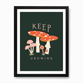 Keep Growing Moosrooms Art Print