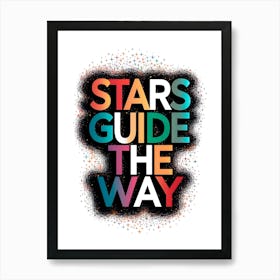 Stars Guide The Way 5 Art Print