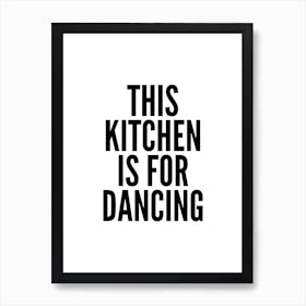 This Kitchen Is For Dancing Typography Art Print