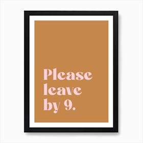 Please Leave By 9 - Mustard Art Print