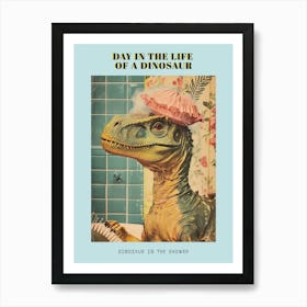 Dinosaur In The Shower With A Shower Cap Retro Collage 2 Poster Art Print