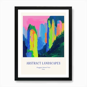 Colourful Abstract Zhangjiajie National Forest China 4 Poster Blue Art Print