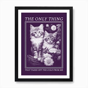 The Only Thing - A Quote For The Winter Time Art Print