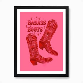 Badass Cowgirl Boots Art Print