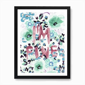 I'M Fine, dark pink Art Print