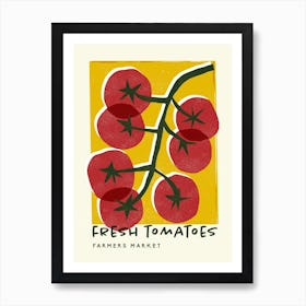 Fresh Tomatoes Farmers Market Art Print