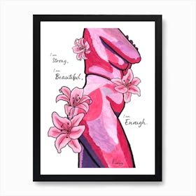 I Am Strong, I Am Beautiful, I Am Enough Pink Floral Nude Art Print