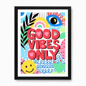 Good Vibes Only Happy Kids Quote Art Print