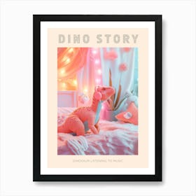 Pink Plushie Dinosaur Listening To Music In Bed Poster Art Print