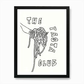 The Pasta Club - Black & White Art Print