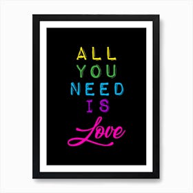 All You Need Is Love Multi Colour Rainbow Art Print