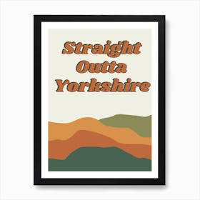 Straight Outta Yorkshire 7 Art Print