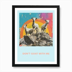 Don T Goat With Me Rainbow Poster 6 Art Print