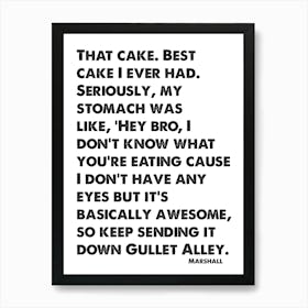 How I Met Your Mother, Marshall, Quote, Best Cake I Ever Had, Wall Print, Wall Art, Print, 1 Art Print